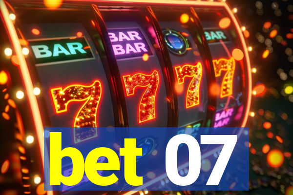 bet 07